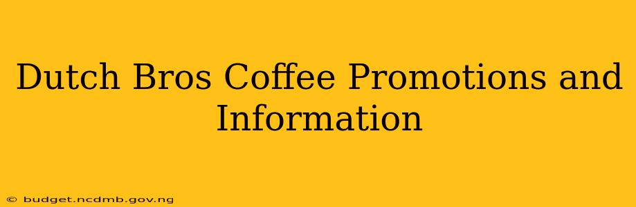 Dutch Bros Coffee Promotions and Information