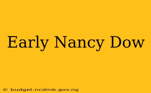 Early Nancy Dow