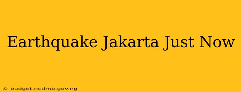 Earthquake Jakarta Just Now