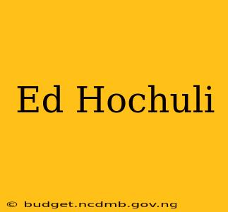 Ed Hochuli