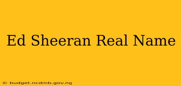 Ed Sheeran Real Name