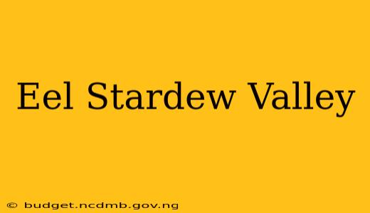 Eel Stardew Valley