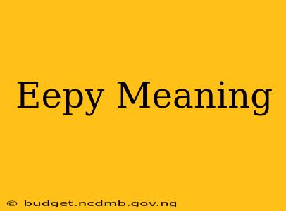 Eepy Meaning
