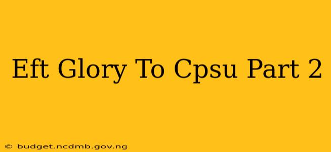 Eft Glory To Cpsu Part 2