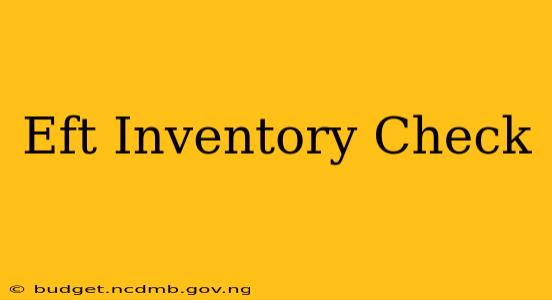 Eft Inventory Check