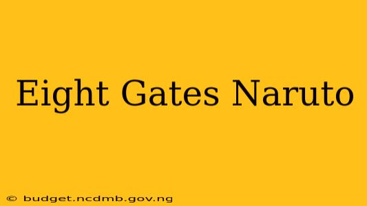 Eight Gates Naruto