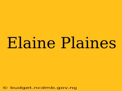 Elaine Plaines