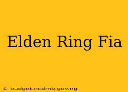 Elden Ring Fia