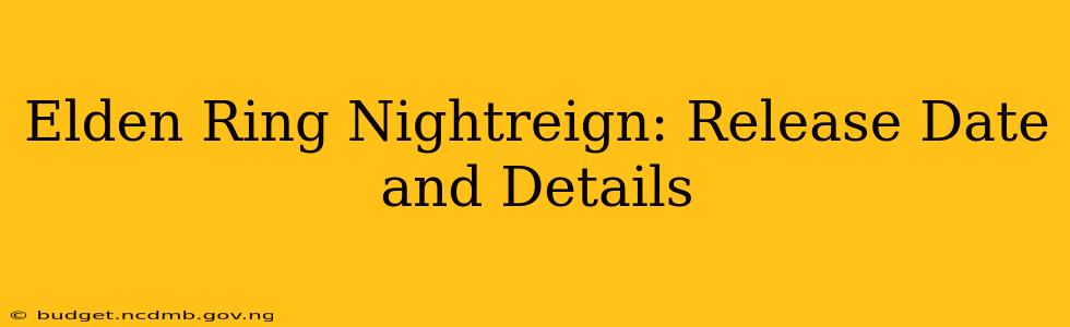 Elden Ring Nightreign: Release Date and Details
