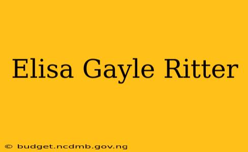 Elisa Gayle Ritter