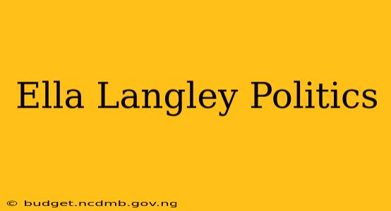 Ella Langley Politics