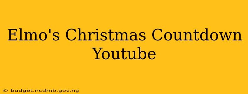 Elmo's Christmas Countdown Youtube