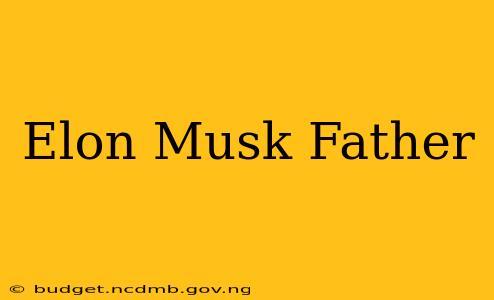 Elon Musk Father