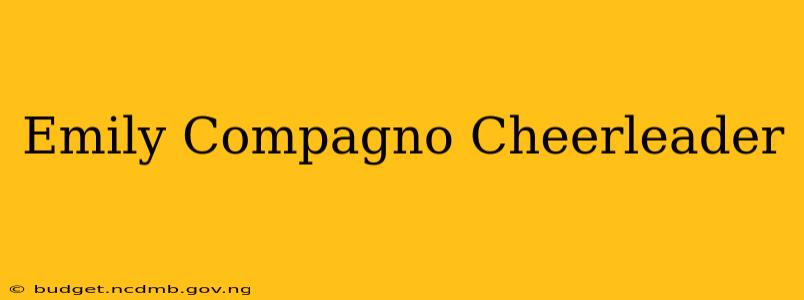 Emily Compagno Cheerleader