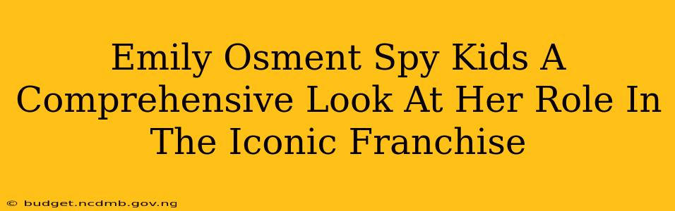 Emily Osment Spy Kids A Comprehensive Look At Her Role In The Iconic Franchise