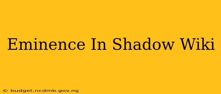 Eminence In Shadow Wiki