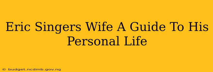 Eric Singers Wife A Guide To His Personal Life