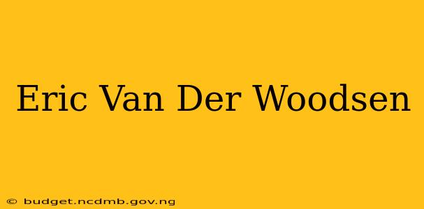 Eric Van Der Woodsen