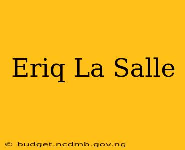Eriq La Salle