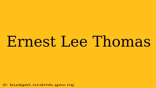 Ernest Lee Thomas