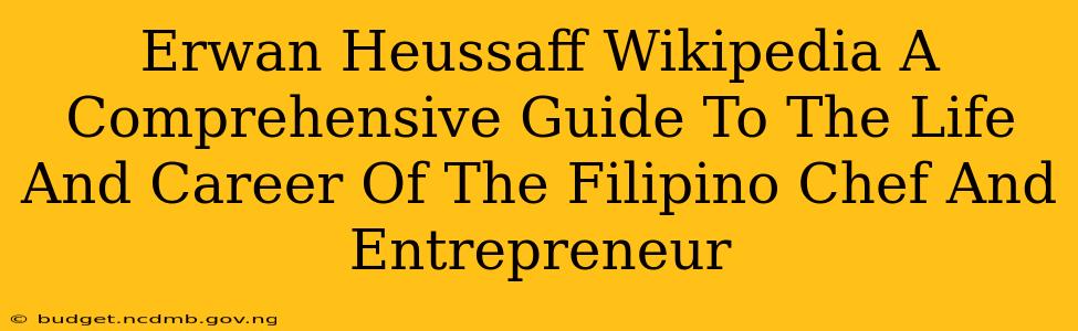 Erwan Heussaff Wikipedia A Comprehensive Guide To The Life And Career Of The Filipino Chef And Entrepreneur