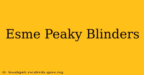 Esme Peaky Blinders