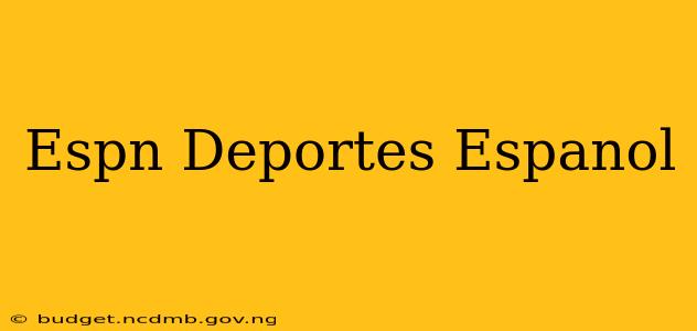 Espn Deportes Espanol