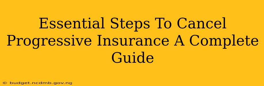 Essential Steps To Cancel Progressive Insurance A Complete Guide