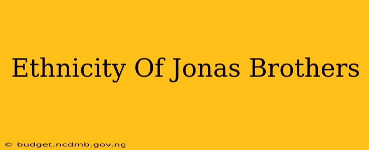 Ethnicity Of Jonas Brothers