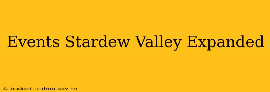 Events Stardew Valley Expanded