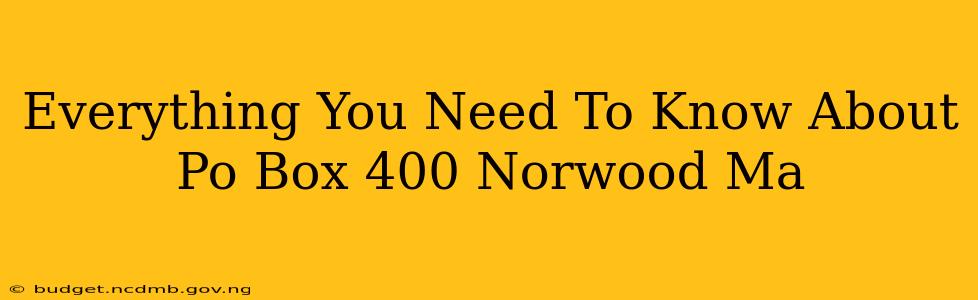 Everything You Need To Know About Po Box 400 Norwood Ma