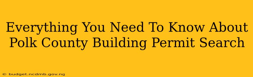 Everything You Need To Know About Polk County Building Permit Search