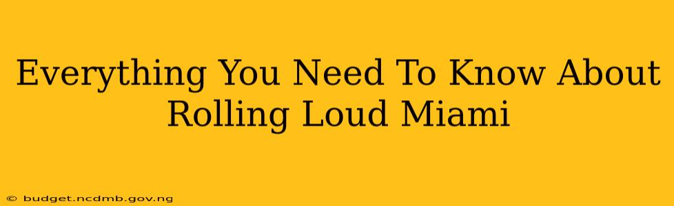 Everything You Need To Know About Rolling Loud Miami