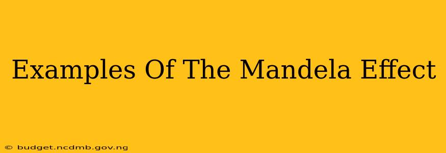 Examples Of The Mandela Effect