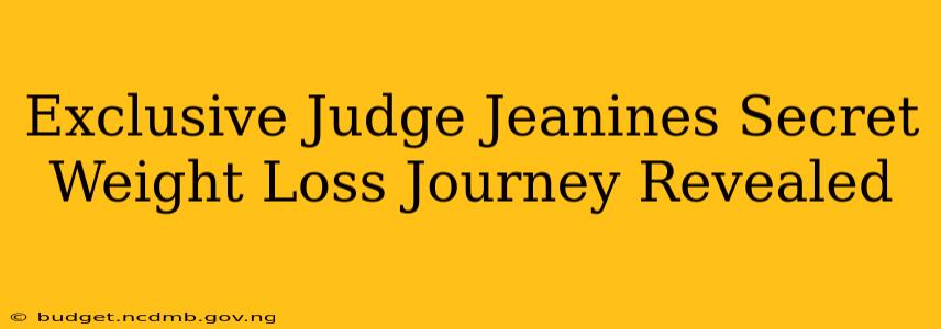 Exclusive Judge Jeanines Secret Weight Loss Journey Revealed