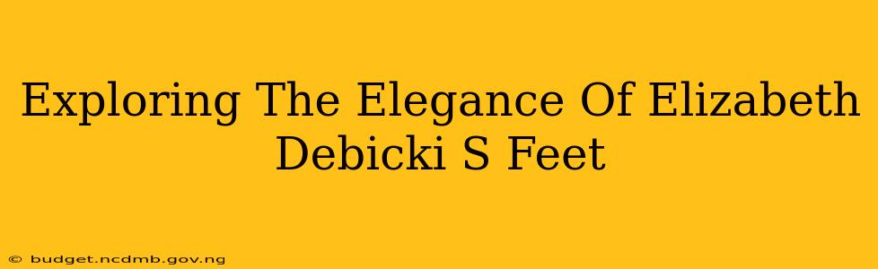Exploring The Elegance Of Elizabeth Debicki S Feet