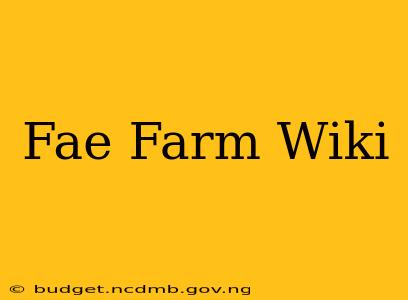 Fae Farm Wiki