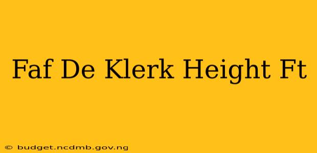 Faf De Klerk Height Ft