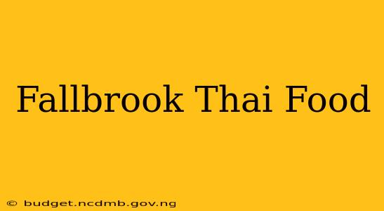 Fallbrook Thai Food