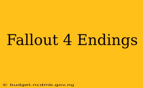 Fallout 4 Endings