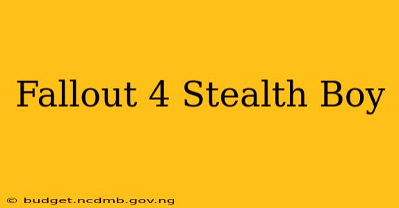 Fallout 4 Stealth Boy