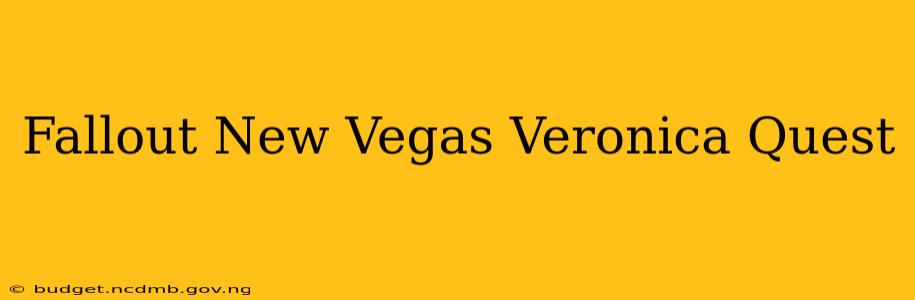 Fallout New Vegas Veronica Quest