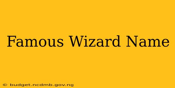 Famous Wizard Name