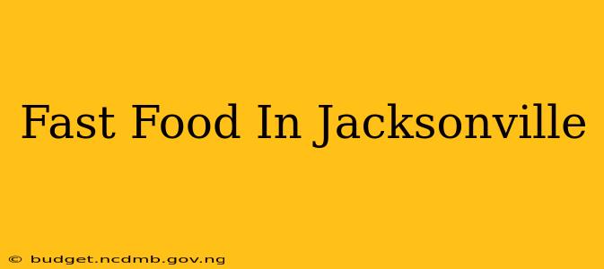 Fast Food In Jacksonville