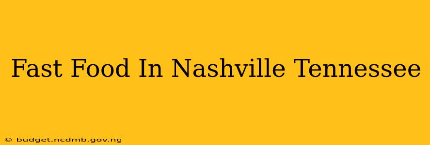 Fast Food In Nashville Tennessee