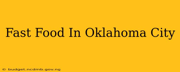 Fast Food In Oklahoma City