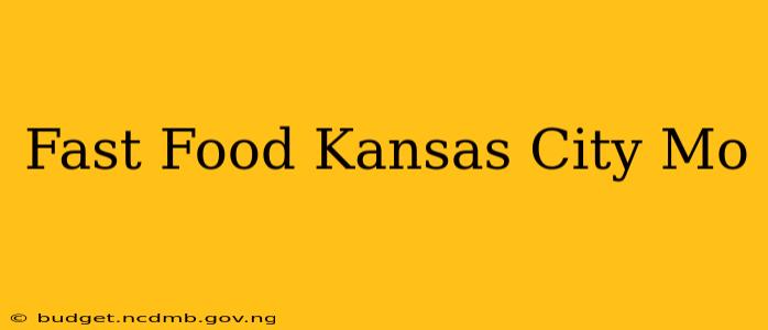 Fast Food Kansas City Mo