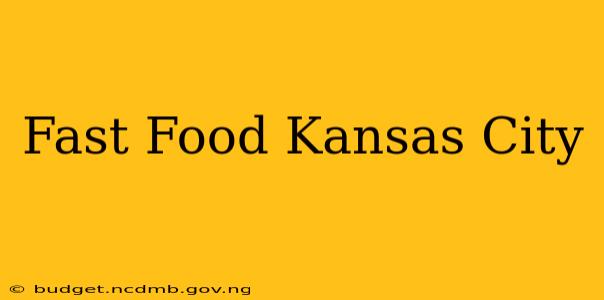 Fast Food Kansas City