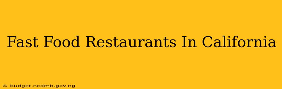 Fast Food Restaurants In California