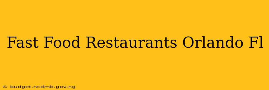 Fast Food Restaurants Orlando Fl